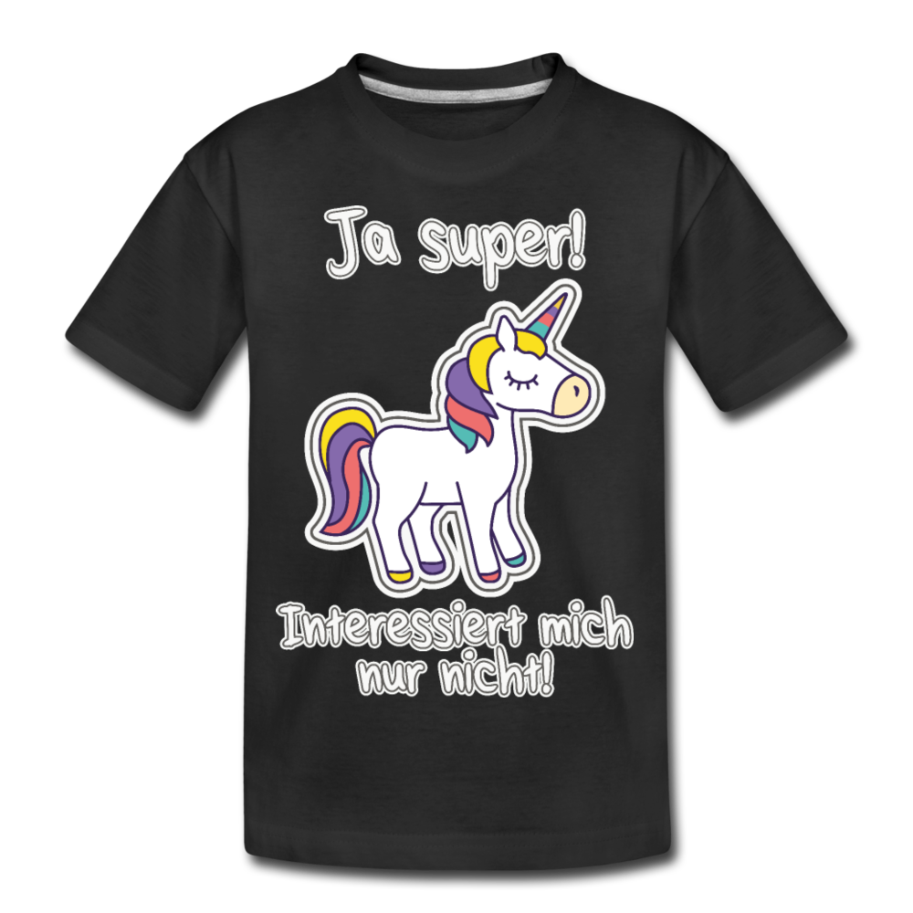 Ja super! Einhorn Spruch | Teenager Premium Bio T-Shirt - Schwarz