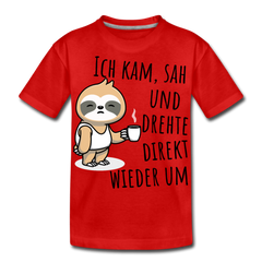 Ich kam sah und drehte direkt wieder um | Teenager Premium T-Shirt - Rot