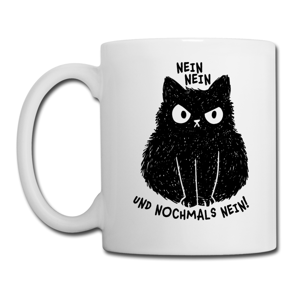 Nein Nein und nochmals Nein | Tasse - Weiß
