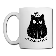 Nein Nein und nochmals Nein | Tasse - Weiß