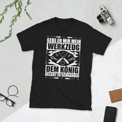 Gebe er mir mein Werkzeug Dem König beliebt zu schrauben