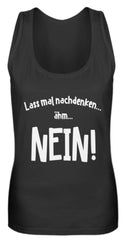 Lass mal nachdenken... Cooler Spruch | Frauen Tank Top in Black in Größe S