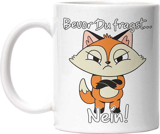 Bevor Du fragst nein Fuchs 3 Lustige Kaffeetassee online kaufen Geschenkidee