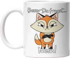 Bevor Du fragst nein Fuchs 3 Lustige Kaffeetassee online kaufen Geschenkidee