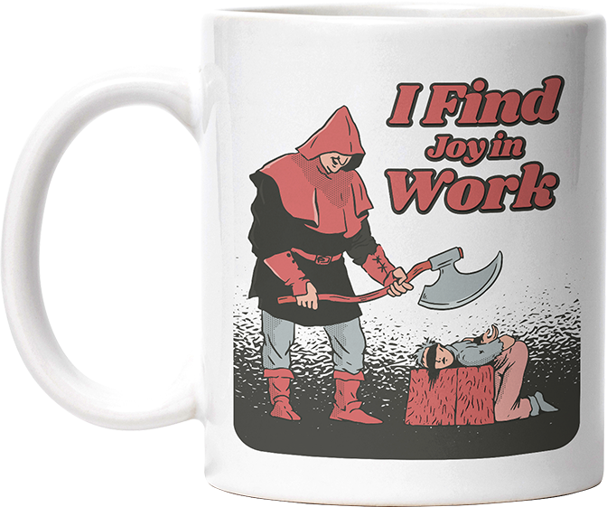 I find joy in work Lustige Kaffeetassee online kaufen Geschenkidee