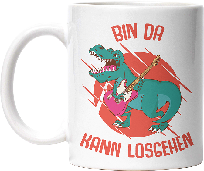 Bin da kann losgehen T Rex 1 Lustige Kaffeetassee online kaufen Geschenkidee