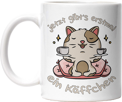Jetzt gibts erstmal ein Käffchen Katze 3 Lustige Kaffeetassee online kaufen Geschenkidee