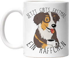 Jetzt gibts erstmal ein Käffchen Hund Australian Shepherd Lustige Kaffeetassee online kaufen Geschenkidee