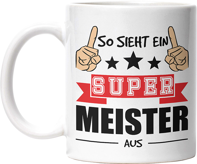 So sieht ein super Meister aus Lustige Kaffeetassee online kaufen Geschenkidee
