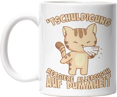 Tschuldigung reagiere allergisch auf Dummheit Katze 1 Lustige Kaffeetassee online kaufen Geschenkidee