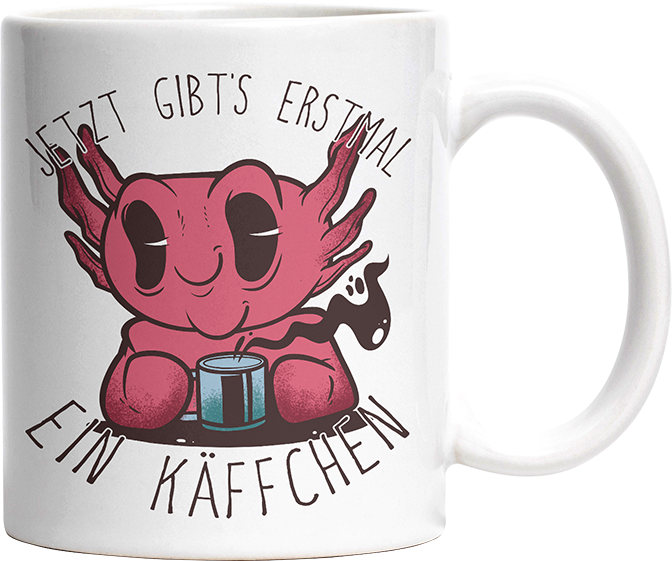 Jetzt gibts erstmal ein Käffchen Axolotl Witzige Tasse kaufen Geschenk