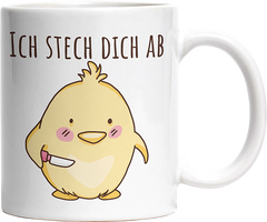 Ich stech dich ab Hühnchen Witzige Tasse kaufen Geschenk