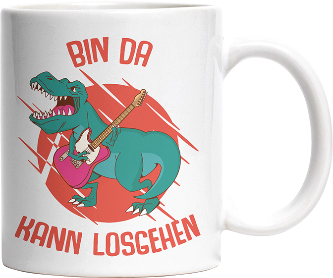 Bin da kann losgehen T Rex 1 Witzige Tasse kaufen Geschenk