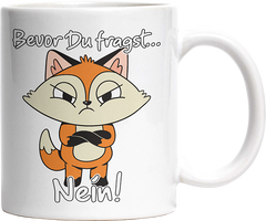 Bevor Du fragst nein Fuchs 3 Witzige Tasse kaufen Geschenk