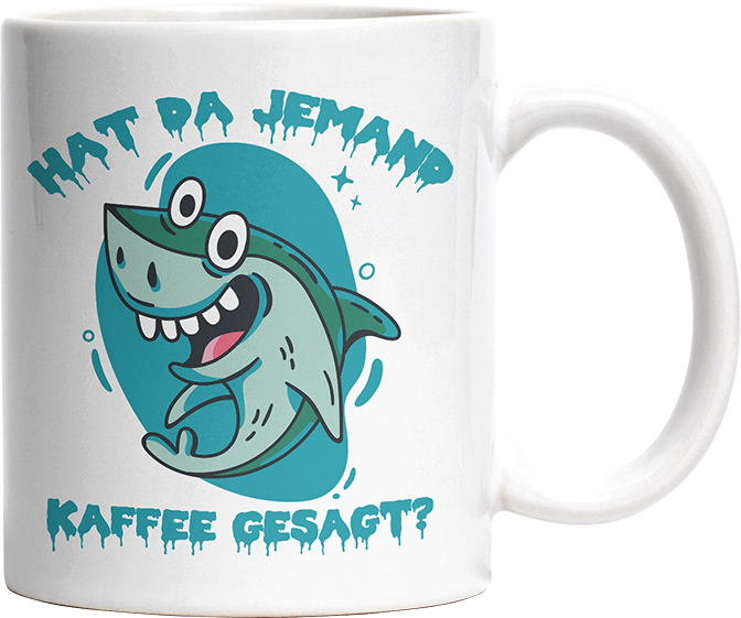Hat da jemand Kaffee gesagt Hai Witzige Tasse kaufen Geschenk