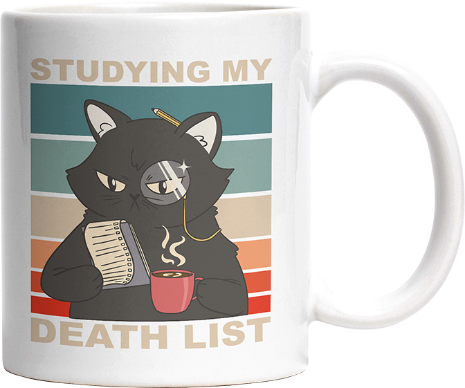 Studying my death list Katze Witzige Tasse kaufen Geschenk