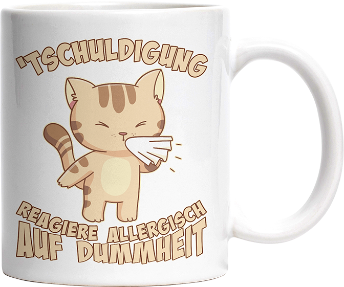 Tschuldigung reagiere allergisch auf Dummheit Katze 1 Witzige Tasse kaufen Geschenk