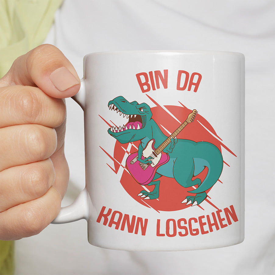 Bin da kann losgehen T Rex 1 Lustige Kaffeetassee online kaufen Geschenkidee