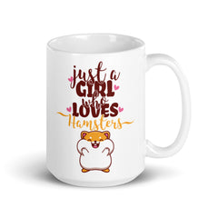 Just A Girl Who Loves Hamsters | Coffee Mug | Dwarf Hamster & Gold Hamster | Funny Hamster Saying