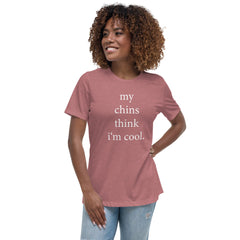 my chins think i'm cool | Women's Relaxed T-Shirt Funny Chinchilla Saying | Chinchilla Accessories &amp; Merch for Chinchilla Keepers Top